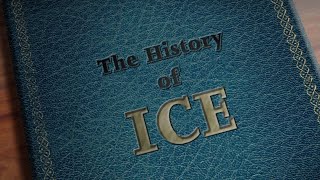 History of ICE