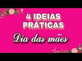 4 IDEIAS para fazer PARA Dia das mães rápido e fácil.