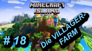 MINECRAFT ISLAND - - #18 Die VILLAGER FARM