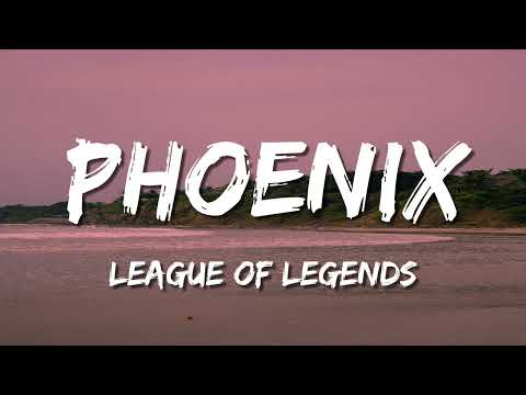 League of Legends - Phoenix (Lyrics) ft. Cailin Russo, Chrissy Costanza