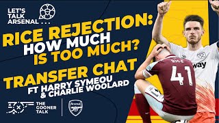Declan Rice - Arsenal Transfer Saga: How Much is Too Much? Ft Harry Symeou & Charlie Woollard