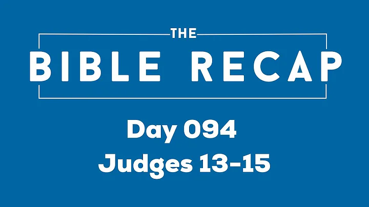 Day 094 (Judges 13-15)