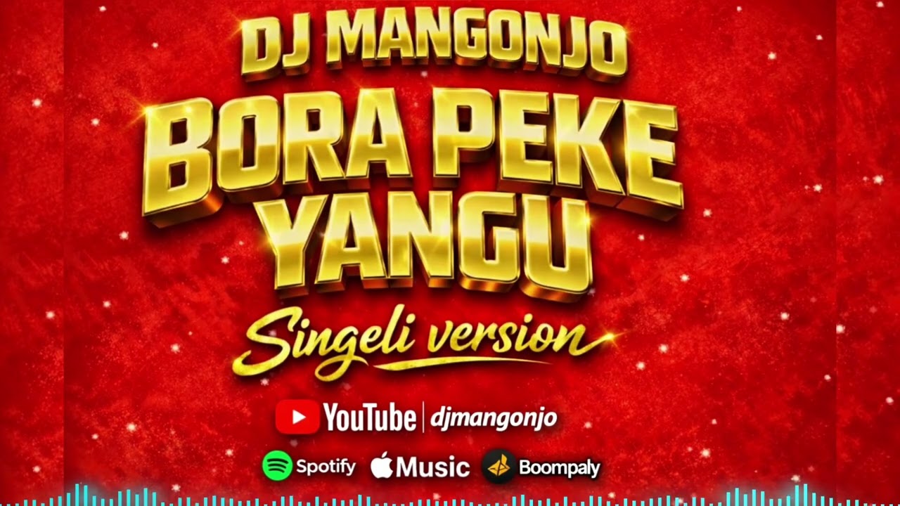 Dj Mangonjo-Bora peke yangu (official singeli version audio)
