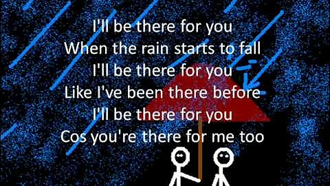 I'll Be There For You w Lyrics