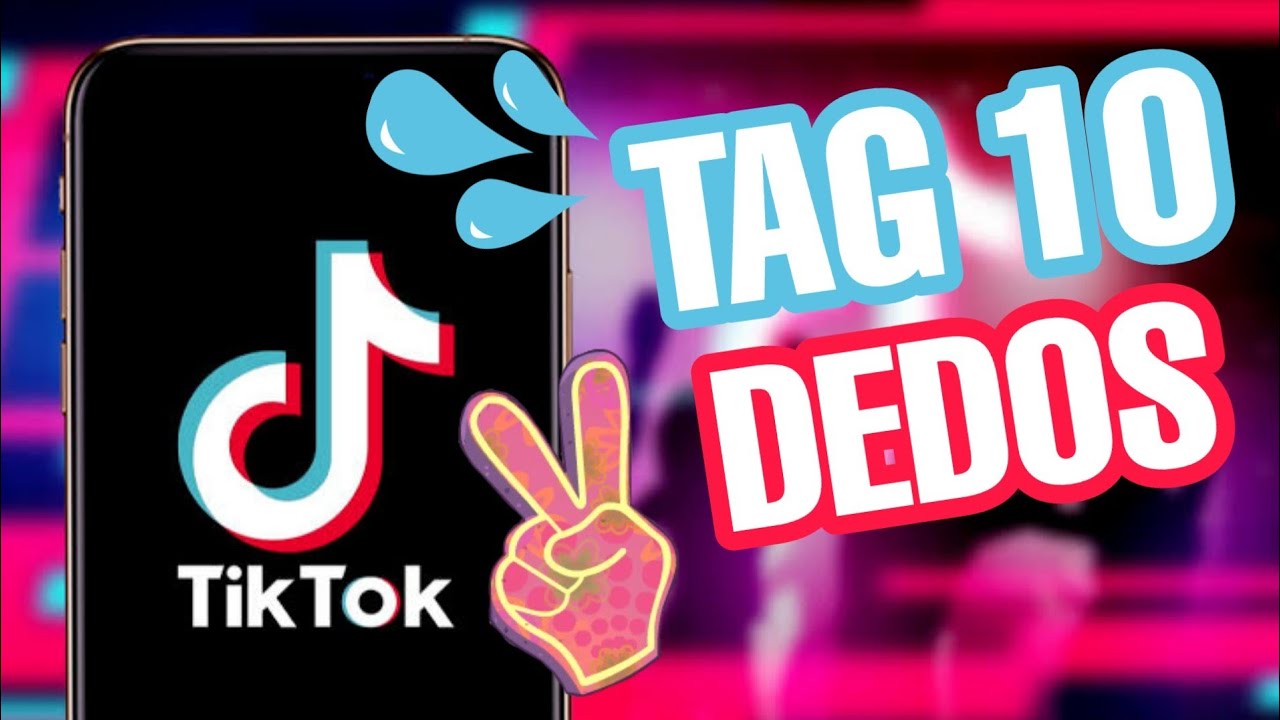 Tik Tok TAG 10 DEDOS [2020] - YouTube