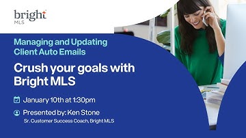 Crush Your Goals with Bright MLS - Managing And Updating Client Auto Emails