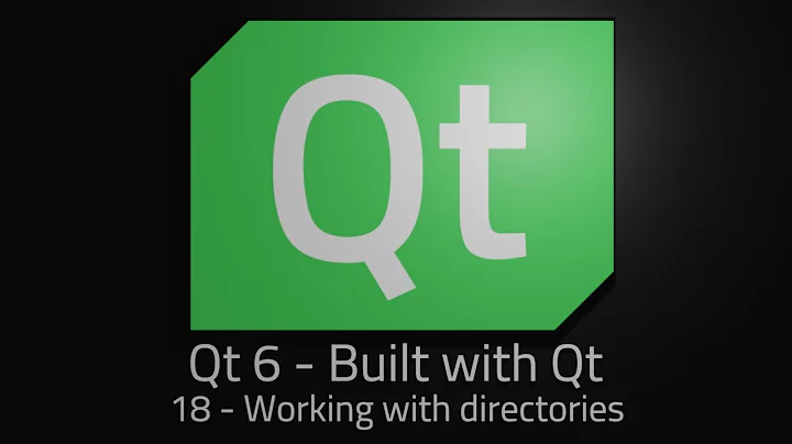 Qt 6 - Episode 18 - working with directories