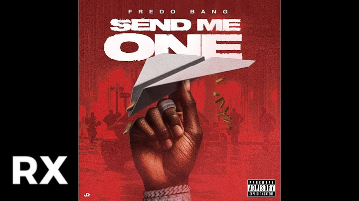 Fredo Bang - Send Me One