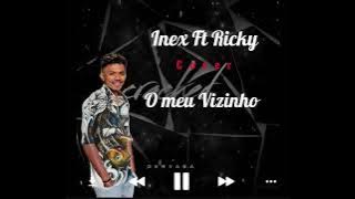 Inex Ft Ricky /Cover /( O meu VIZINHO )