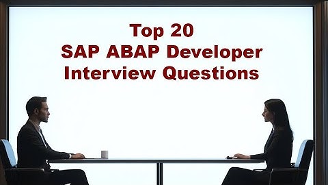 Top 20 SAP ABAP Interview Questions