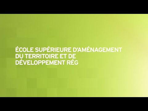 École supérieure d&rsquo;aménagement du territoire et de développement régional (ÉSAD)