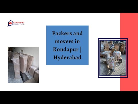 Packers and movers in Kondapur Hyderabad | Rehousing packers and movers