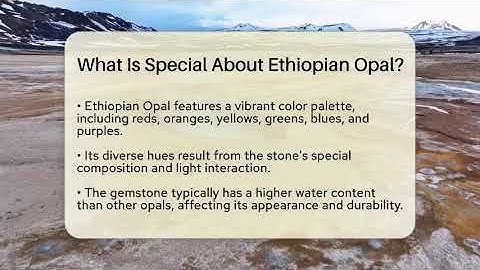 What Is Special About Ethiopian Opal? - Earth Science Answers