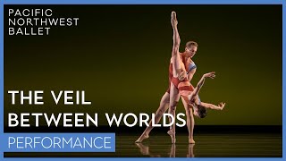 The Veil Between Worlds ft. Elle Macy + Dylan Wald (Pacific Northwest Ballet)