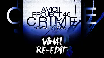 Avicii vs Project46 - X You Crime (VINAI Re-Edit)