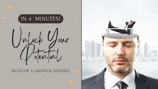 Unlock Your Potential: The Growth Mindset Secret