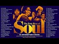 The Very Best Of Soul   Greatest Soul Songs Of All Time   Soul Music Playlistu