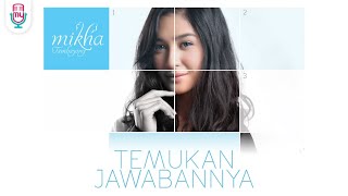 Mikha Tambayong - Temukan Jawabannya (Official Music Video)