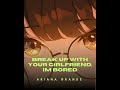 break up with your girlfriend, i’m bored – Ariana Grande | Nightcore Remix 🔥  #nightcore #music