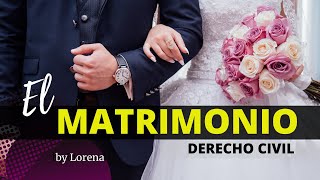 El Matrimonio - Derecho Civil  By Lorena