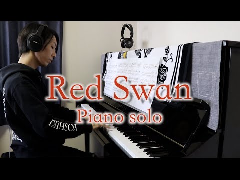Red Swan：YOSHIKI(X JAPAN) feat.HYDE, KODA Piano solo arrangement,ピアノソロ編曲版