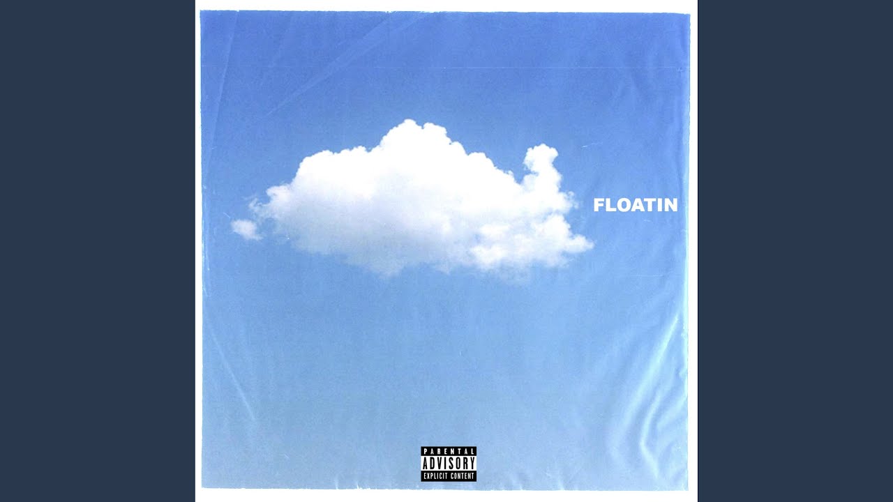 Watch Floatin on YouTube Watch Floatin on YouTube