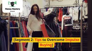 Stop Impulsive Buying | The Psychology of Spending How to Overcome Impulse Buying | 2023 |