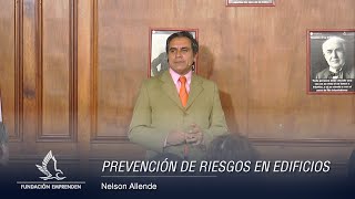 Prevención de Riesgos en Edificios - Nelson Allende - Fundación Emprenden