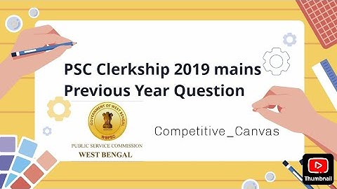 PSC Clerkship 2019 Previous Year mains Question Paper. Bengali and English Descriptive.
