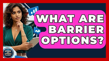What Are Barrier Options? - Stock and Options Playbook
