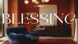 BLESSING 💛 I Listened to This Every Day and Everything Shifted | Blessing Playlist