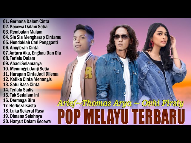 Arief, Gustrian Geno  Ovhi Firsty, Thomas Arya ~ Pop Melayu Bikin Baper 2023 ~ Arief Terbaru 2023 class=
