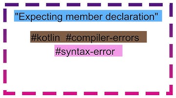 "Expecting member declaration"