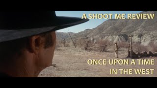 ONCE UPON A TIME IN THE WEST (1968)   a review of the greatest movie ever made  (SPOILERS!)