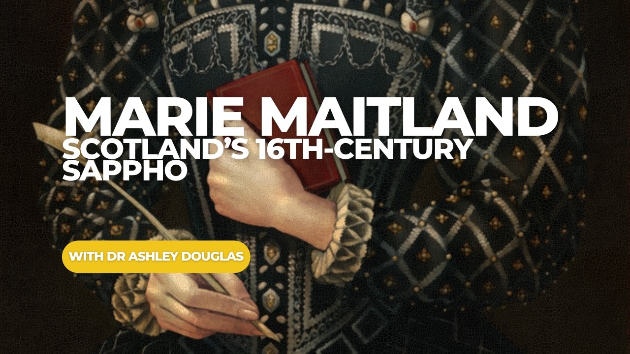 Marie Maitland: Scotland's Sixteenth-Century Sappho
