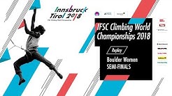 IFSC Climbing World Championships - Innsbruck 2018 - Boulder- Semi-Finals - Women