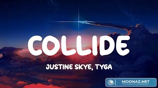 (Lyrics) Collide - Justine Skye, Tyga, Troye Sivan, Meghan Trainor,... Mix
