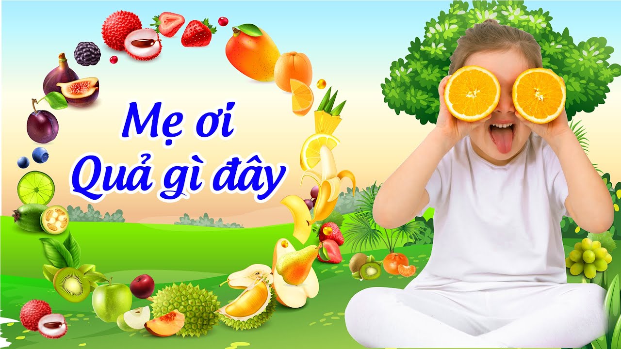 Quả gì đây | Bé học các loại quả, hình ảnh Tiếng Việt - Tiếng anh. | Fruits name.