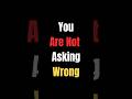You are not asking wrong 😊🙏 #shorts #psycholgyfacts #habitsthatchangeyourlife