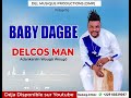 DELCOS MAN _ BABY DAGBÉ Booking : (+229) 60339047