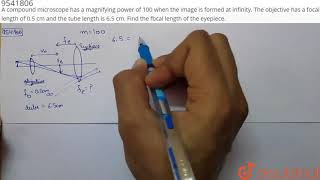 A compound microscope has a magnifying power of 100 when the image is formed at
