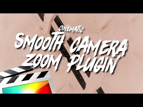 SMOOTH CAMERA ZOOM PLUGIN - FINAL CUT PRO X