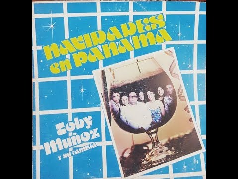 Navidades En Panama Toby Muñoz Y Su Familia Popurri De Villancicos 2