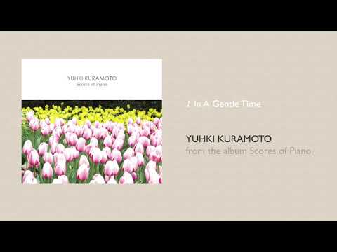 In A Gentle Time  (Easy Ver.) - Yuhki Kuramoto