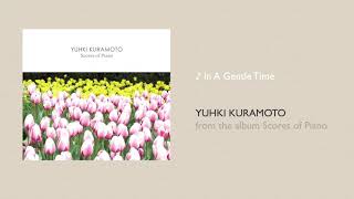 In A Gentle Time (Easy Ver.) - Yuhki Kuramoto (유키 구라모토)