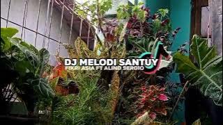 DJ Melodi Santuy(dj melodi old)viral tik tok terbaru 2022 ~ Fikri Asia ft Alind Sergio