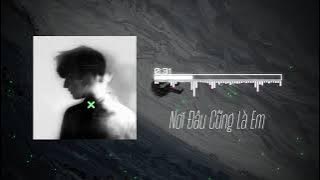 Nơi Đâu Cũng Là Em x Ngay Từ Giây Phút Đầu ( Hay Nhất TikTok) | Kunn