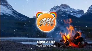 Marc Benjamin - Light A Fire