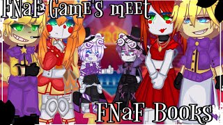 ||• FNaF Games meet FNaF Books •|| ||• FNaF, gacha club, My AU •||