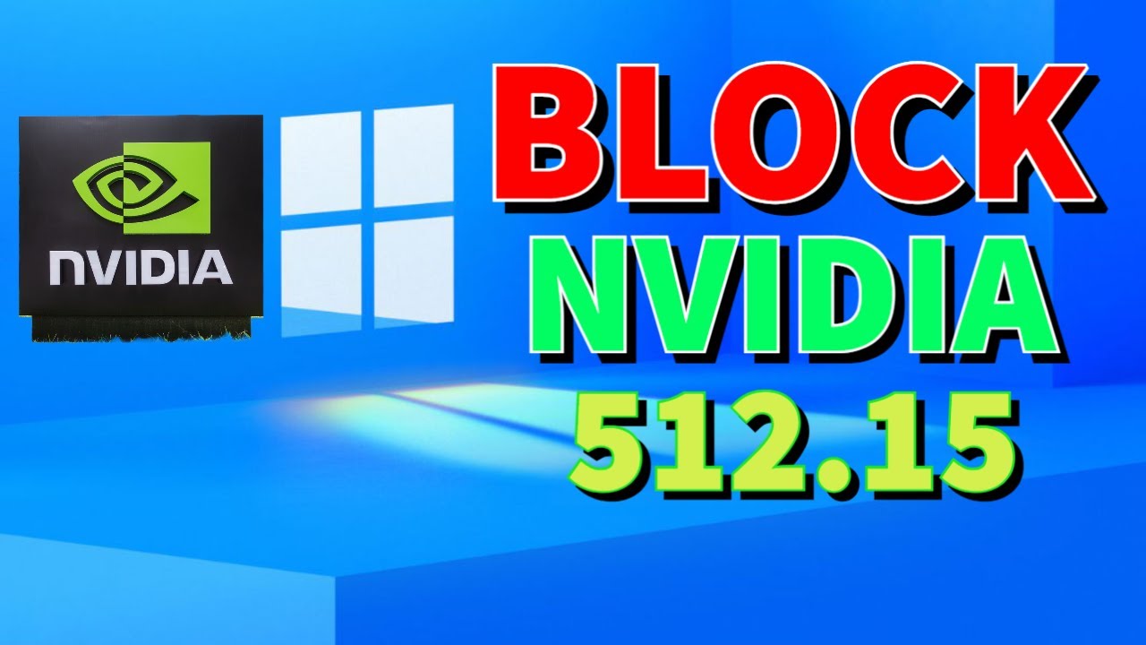 How To BLOCK 512.15 Nvidia/Windows Driver Update